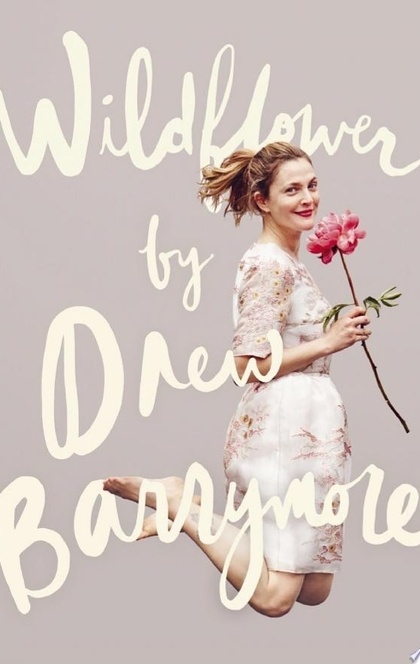 Wildflower - Drew Barrymore