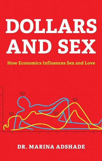 Dollars and Sex - Marina Adshade