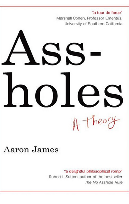 Assholes - Aaron James