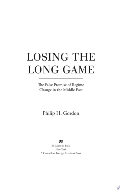 Losing the Long Game - Philip H. Gordon