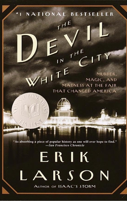 The Devil in the White City - Erik Larson