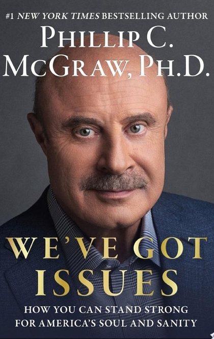 We've Got Issues - Phillip C. McGraw