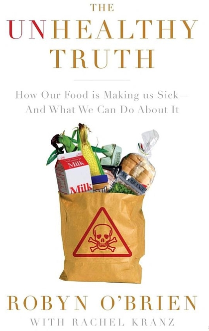 The Unhealthy Truth - Robyn O'Brien, Rachel Kranz