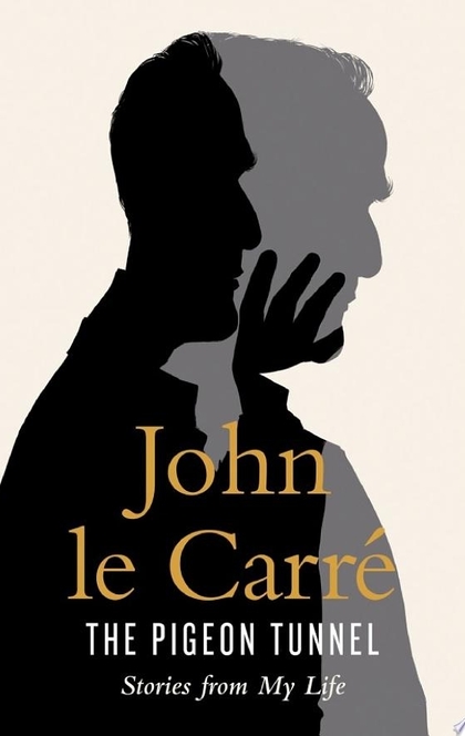 The Pigeon Tunnel - John le Carré