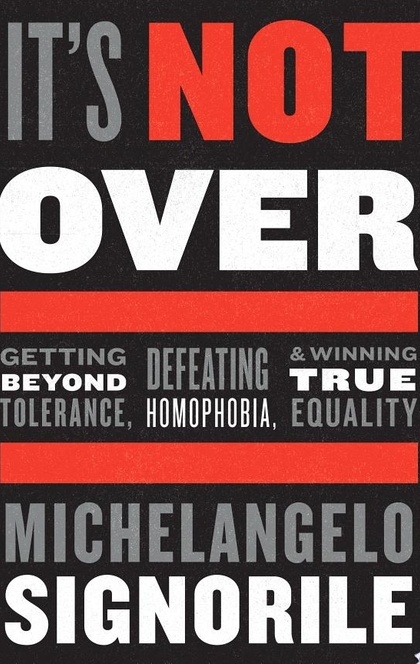 It's Not Over - Michelangelo Signorile