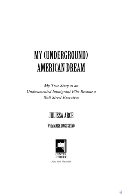 My (Underground) American Dream - Julissa Arce