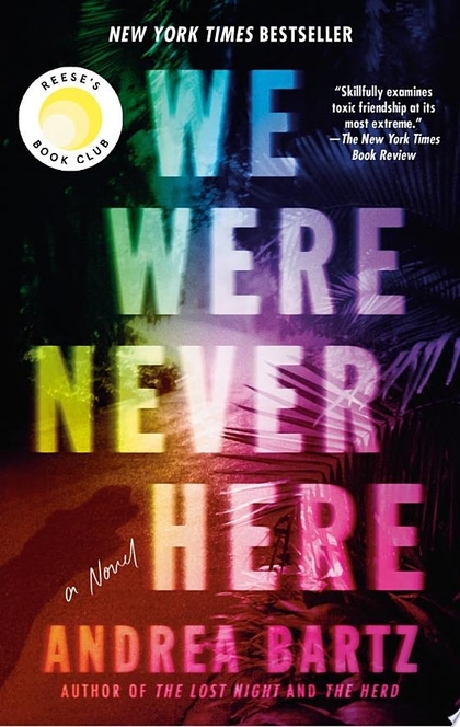 We Were Never Here - Andrea Bartz