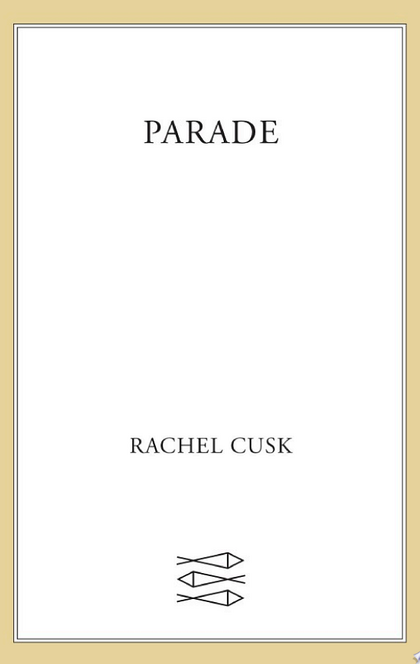 Parade - Rachel Cusk