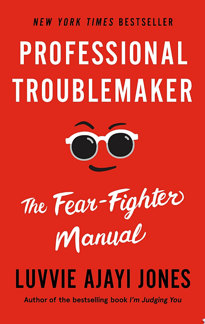 Professional Troublemaker - Luvvie Ajayi Jones