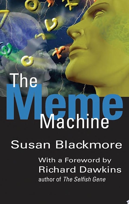 The Meme Machine - Susan J. Blackmore