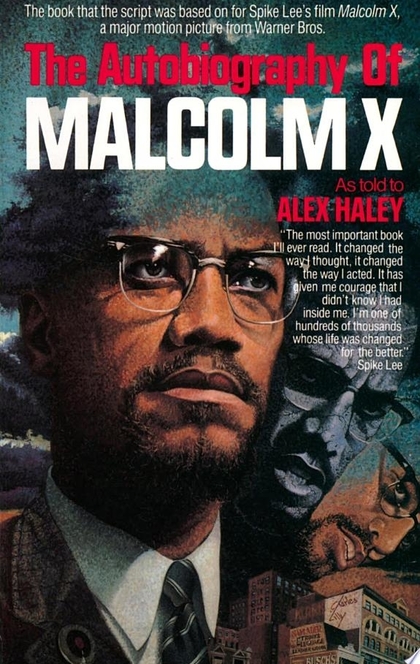The Autobiography of Malcolm X - Malcolm X