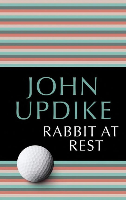 Rabbit at Rest - John Updike
