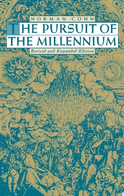 The Pursuit of the Millennium - Norman Cohn