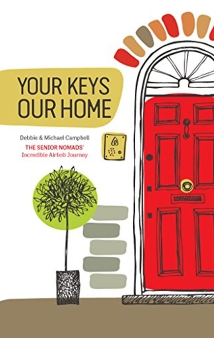 Your Keys, Our Home - Debbie Campbell, Michael Campbell