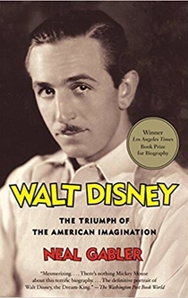 Walt Disney - Neal Gabler