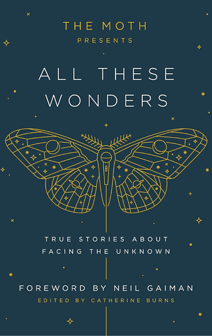 The Moth Presents All These Wonders - Catherine Burns