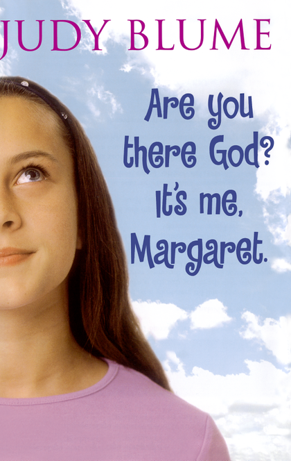 Are You There God? It's Me Margaret. - Judy Blume