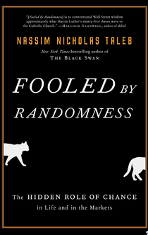 Fooled by Randomness - Nassim Nicholas Taleb