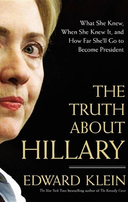 The Truth About Hillary - Edward Klein