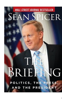 The Briefing - Sean Spicer