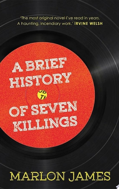 A Brief History of Seven Killings - Marlon James