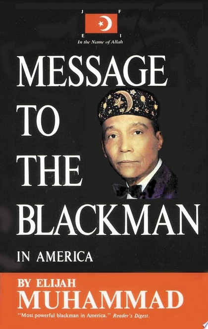 Message to the Blackman in America - Elijah Muhammad