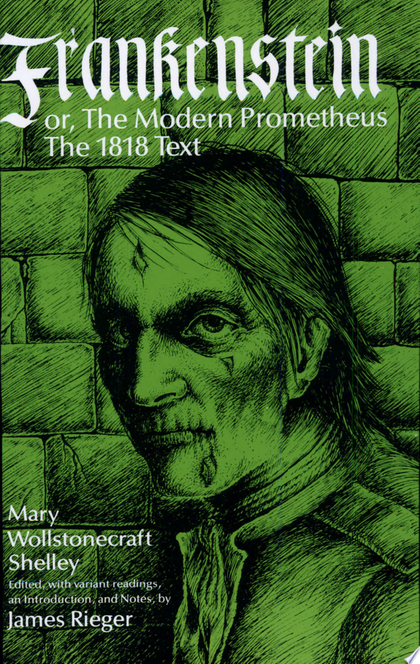 Frankenstein, Or the Modern Prometheus - Mary Wollstonecraft Shelley