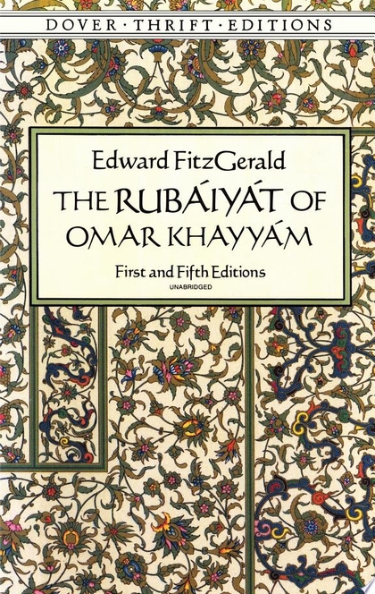 The Rubáiyát of Omar Khayyám - Edward FitzGerald