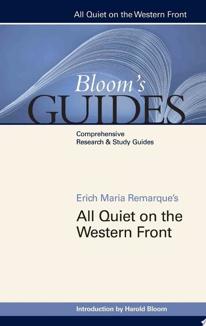 Erich Maria Remarque's All Quiet on the Western Front - Harold Bloom