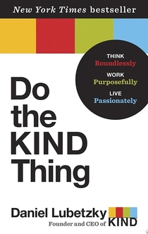 Do the KIND Thing - Daniel Lubetzky