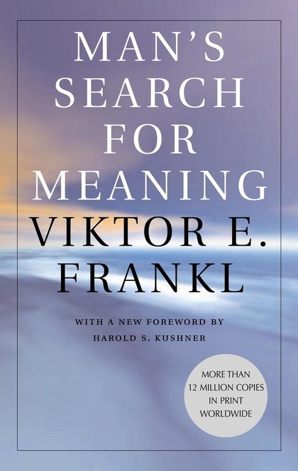 Man's Search for Meaning - Viktor Emil Frankl, William J. Winslade