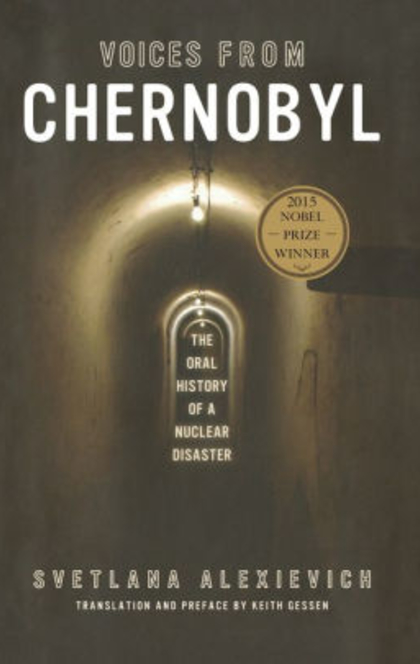 Voices from Chernobyl - Svetlana Alexievich