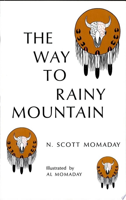 The Way to Rainy Mountain - N. Scott Momaday