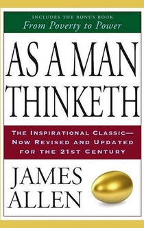 As a Man Thinketh - James Allen