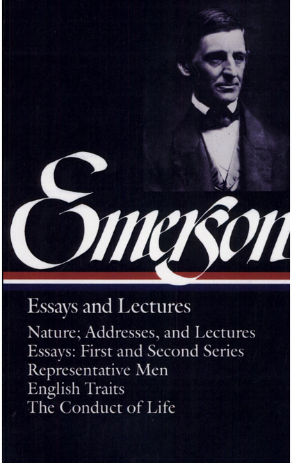 Essays & Lectures - Ralph Waldo Emerson