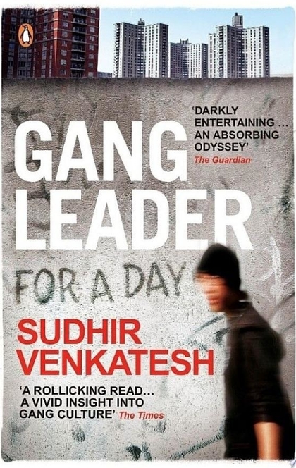 Gang Leader for a Day - Sudhir Venkatesh