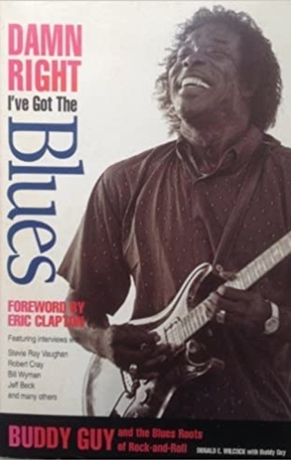 Damn Right I've Got the Blues - Donald E. Wilcock, Buddy Guy, Rick Siciliano