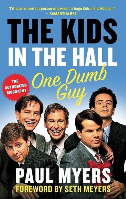 The Kids in the Hall - Paul Myers