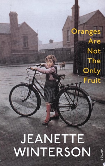 Oranges Are Not The Only Fruit - Jeanette Winterson
