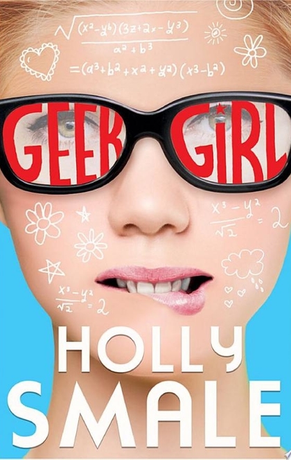 Geek Girl (Geek Girl, Book 1) - Holly Smale