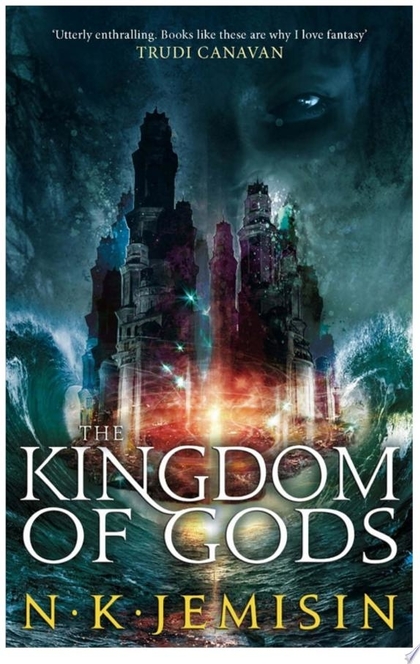 The Kingdom Of Gods - N. K. Jemisin