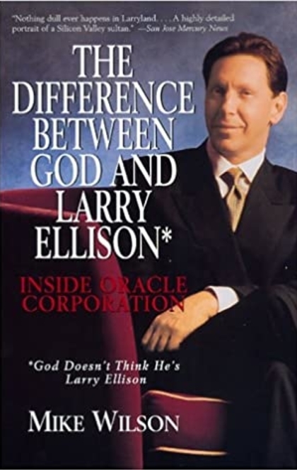Difference Between God And Larry Ellison*, The *god Doesn't Think He's Larry E - Mike Wilson