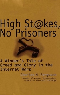 High Stakes, No Prisoners - Charles Ferguson