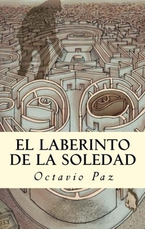 El laberinto de la soledad - Octavio Paz