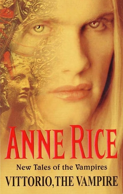 Vittorio, The Vampire - Anne Rice