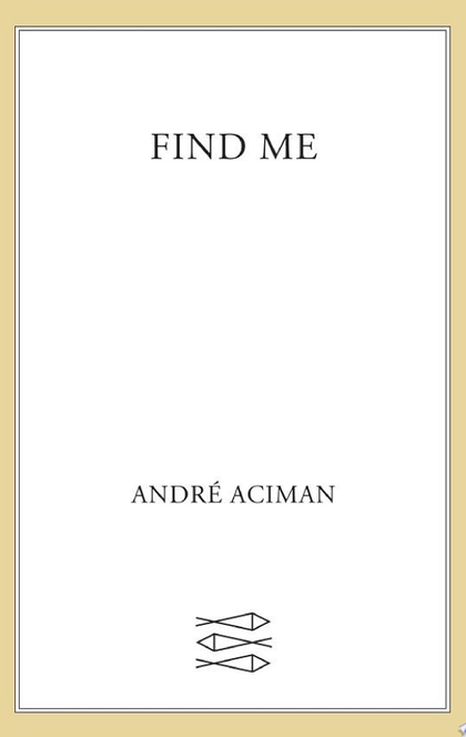 Find Me - André Aciman
