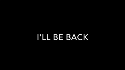 I’ll Be Back
