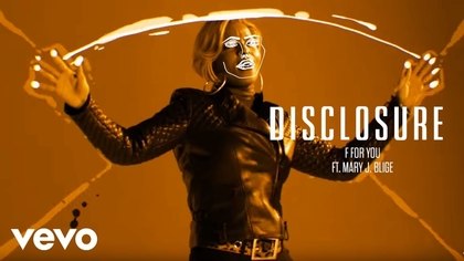 Watch Disclosure - F For You ft. Mary J. Blige now