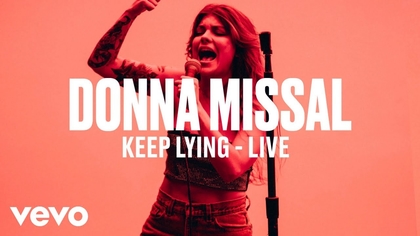 Watch Donna Missal - "Keep Lying" (Live) | Vevo DSCVR now
