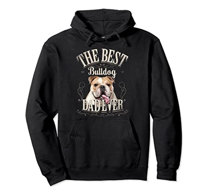 Funny English Bulldog Dog Lover Gifts Best Bulldog Dad Ever Pullover Hoodie